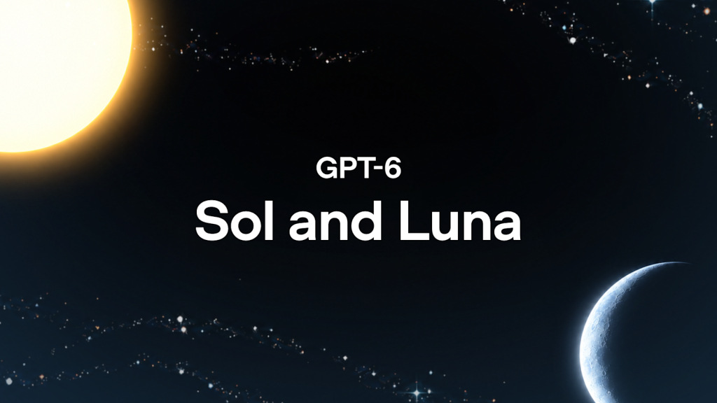 OpenAI visual for GPT-6 Sol and GPT-6 Luna